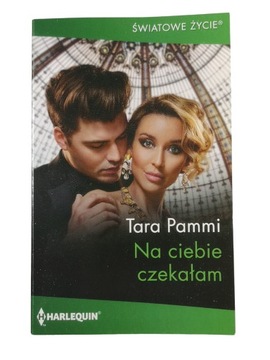 Na Ciebie czekałam - Tara Pammi