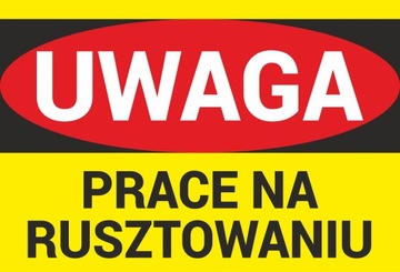 Tablica ostrzegawcza - PRACE NA RUSZTOWA - 25x17cm