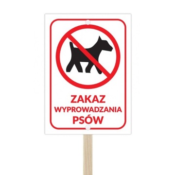 Tabliczka na stelażu drew ZAKAZ WYPROWADZANIA PSÓW