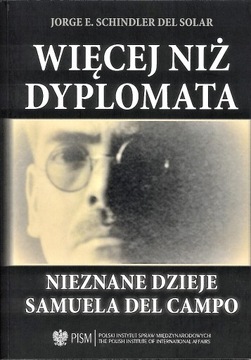 Więcej niż dyplomata. Nieznane dzieje S. del Campo