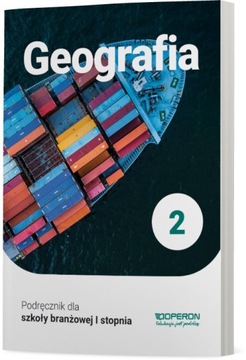 Podręcznik Geografia 2. Szkoła branżowa I stopnia