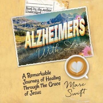 From Alzheimer's with Love - Swift, Marc AUDIOBOOK