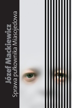 Дело полковника Мясоедова Юзефа Мацкевича