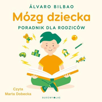 (Audiobook mp3) Mózg dziecka. Przewodnik dla