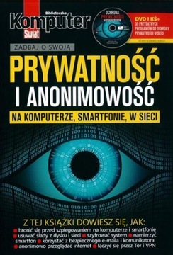 BIBLIOT. KOMPUTER ŚWIAT - PRYWATNOŚĆ I ANONIMOWOŚĆ
