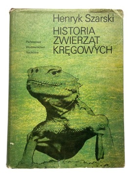 Historia zwierząt kręgowych Henryk Szarski