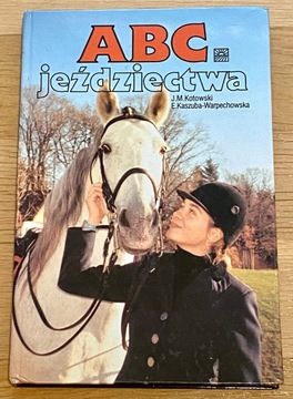 ABC JEŹDZIECTWA M. KOTOWSKI - UNIKAT