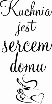 Naklejka do kuchenna Kuchnia jest sercem domu
