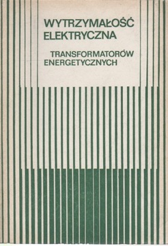 WYTRZYMAŁOŚĆ ELEKTRYCZNA transformatorów