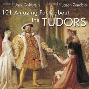 101 Amazing Facts about the Tudors AUDIOBOOK