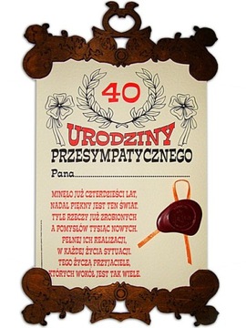 DYPLOM 40 LATKA SP życzenia na 40 urodziny prezent