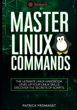 Master Linux Commands: The essential Linux commands handbook: Level up your
