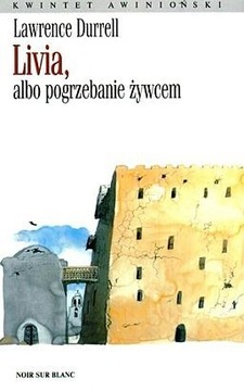 Livia, albo pogrzebanie żywcem Lawrence Durrell