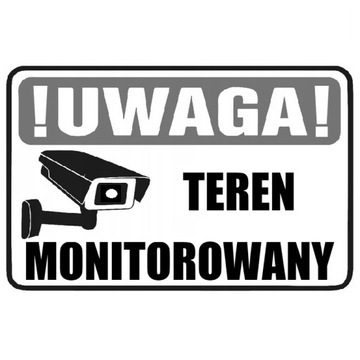 NAKLEJKA TEREN MONITOROWANY UWAGA OCHRONNA MONITORING ZABEZPIECZENIE