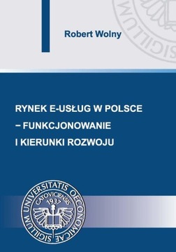 Ebook | Rynek e-usług w Polsce – funkcjonowanie i kierunki rozwoju - Robert