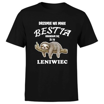 Koszulka meska t shirt DRZEMIE WE MNIE BESTIA LENIWIEC 5XL