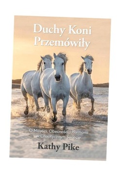 DUCHY KONI PRZEMÓWIŁY KATHY PIKE