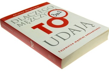 DLACZEGO MĘŻCZYŹNI TO UDAJĄ Abraham Morgentaler