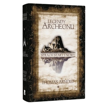 Legendy Archeonu Strach stary i nowy. Thomas Arnold Z autografem Fantasy