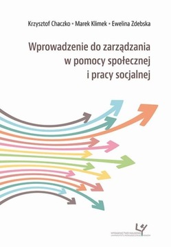 Wprowadzenie do zarządzania w pomocy społecznej i