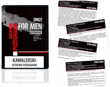 OSTATNIE POZEGNANIE Only for Men GRA NA WIECZÓR KAWALERSKI