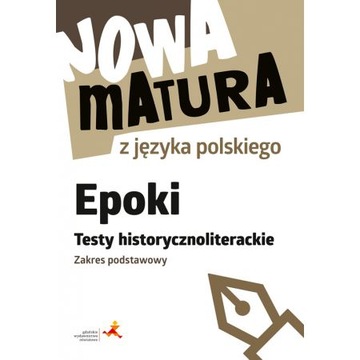 Nowa matura z języka polskiego Epoki zakres podstawowy - Włodkowska