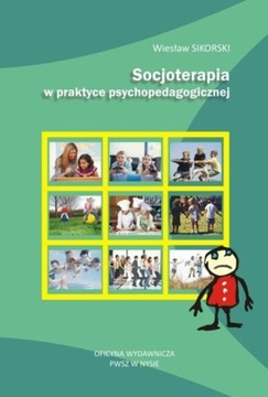 Socjoterapia w praktyce psychopedagogicznej