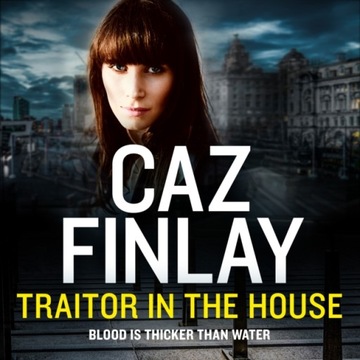 Traitor in the House (Bad Blood, Book 5) (2021)