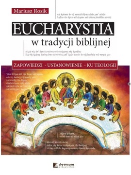 Eucharystia w tradycji biblijnej. Zapowiedzi
