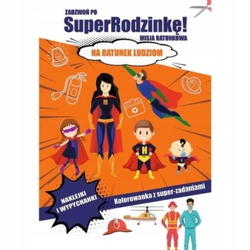Zadzwoń po SuperRodzinkę Na ratunek ludziom