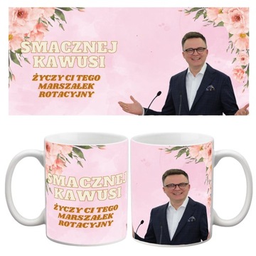 KUBEK PREZENT NADRUK ŚMIESZNY MARSZAŁEK HOŁOWNIA SMACZNEJ KAWUSI S1