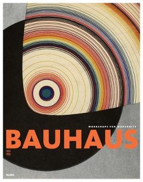 Bauhaus 1919-1933: Workshops for Modernity (2009)