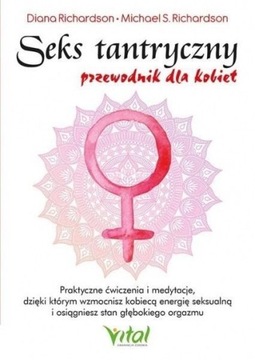 SEKS TANTRYCZNY PRZEWODNIK DLA KOBIET