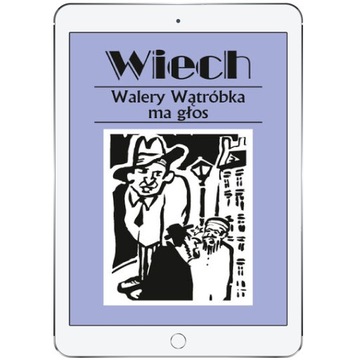 Walery Wątróbka ma głos