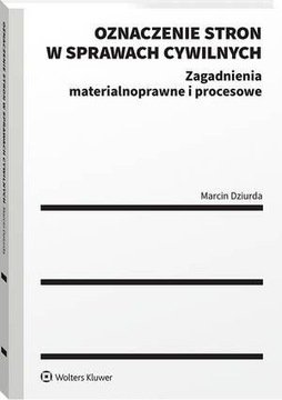 Ebook | Oznaczenie stron w sprawach cywilnych - Marcin Dziurda