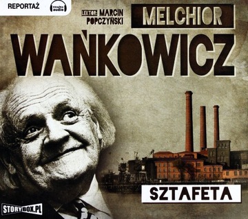 SZTAFETA - MELCHIOR WAŃKOWICZ [AUDIOBOOK]