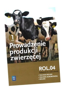 PROWADZENIE PRODUKCJI ZWIERZĘCEJ CZ.1 ROL.04 WSIP BARBARA BIESIADA-DRZAZGA,