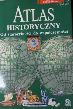 Atlas Historyczny Od Starożytności do Współczesnoś