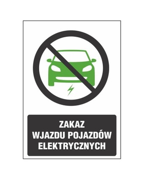 TABLICZKA - Zakaz wjazdu pojazdów elektrycznych