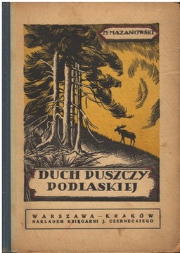 Mikołaj Mazanowski - DUCH PUSZCZY PODLASKIEJ drzeworyty 1924r.