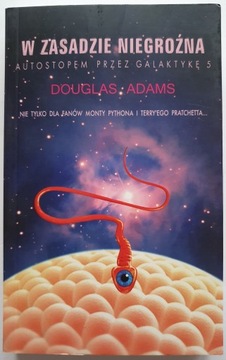 W zasadzie niegroźna.Autostopem przez T.5- D.Adams