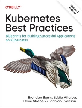 Kubernetes Best Practices: Blueprints for Building