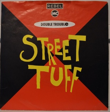 Rebel MC And Double Trouble - Street Tuff UNIKAT