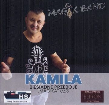 MAGIK BAND - KAMILA - Biesiadne przeboje Magika cz 3 / NOWOŚĆ !!!!!! /