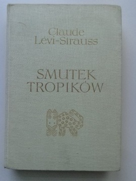SMUTEK TROPIKÓW Claude Levi-Strauss BDB