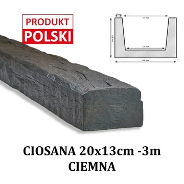 BELKA RUSTYKALNA CIOSANA Imitacja Belki 20x13 3 m