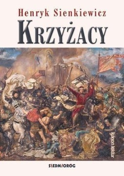 KRZYŻACY, HENRYK SIENKIEWICZ