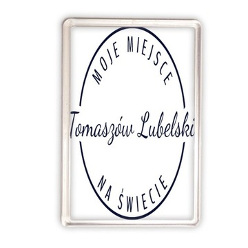 magnes akrylowy b Moje Miasto Tomaszów Lubelski