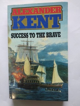 Success to the Brave Alexander Kent