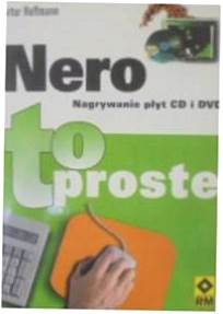 Nero Nagrywanie plyt Cd i DVD To proste.